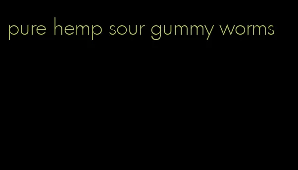 pure hemp sour gummy worms