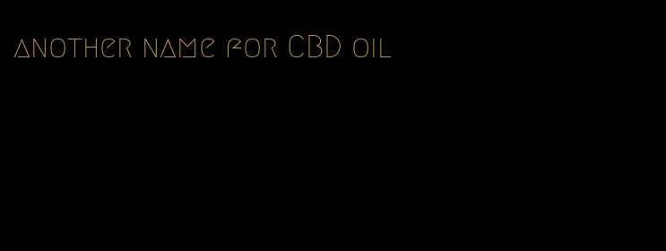 another name for CBD oil