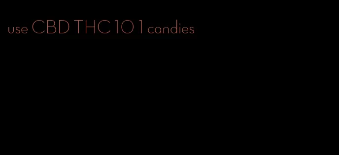 use CBD THC 10 1 candies