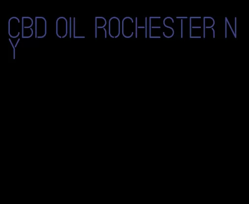 CBD oil Rochester NY