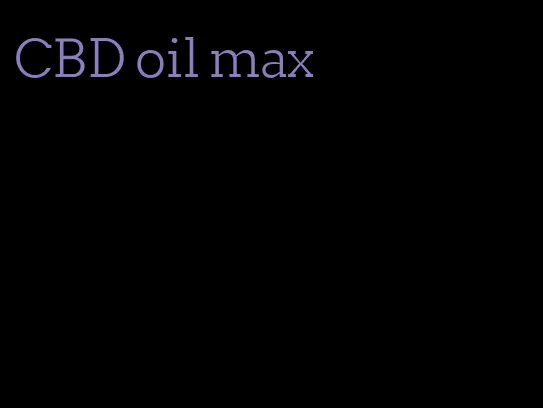 CBD oil max