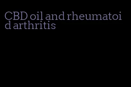 CBD oil and rheumatoid arthritis