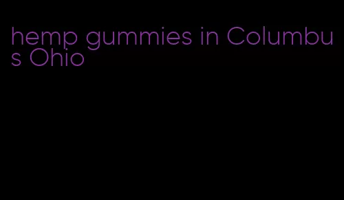 hemp gummies in Columbus Ohio
