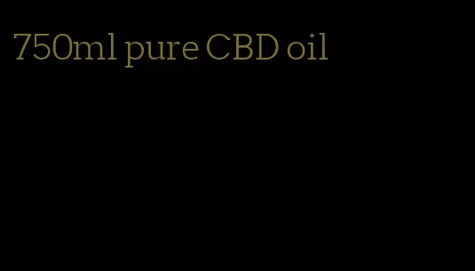 750ml pure CBD oil