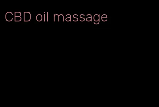 CBD oil massage