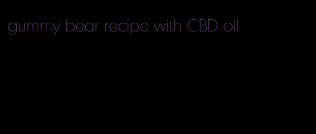 gummy bear recipe with CBD oil