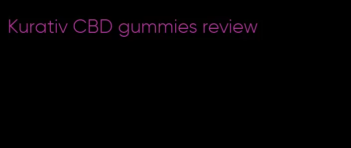 Kurativ CBD gummies review