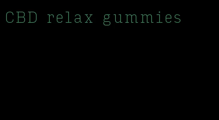 CBD relax gummies
