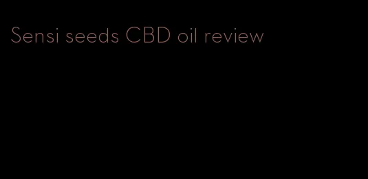 Sensi seeds CBD oil review
