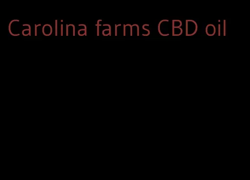 Carolina farms CBD oil