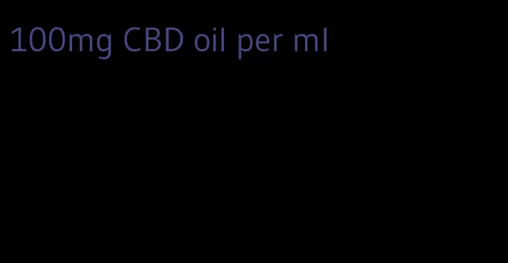 100mg CBD oil per ml