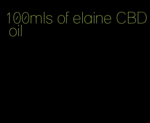 100mls of elaine CBD oil
