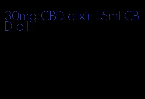 30mg CBD elixir 15ml CBD oil