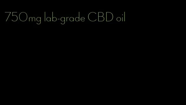 750mg lab-grade CBD oil