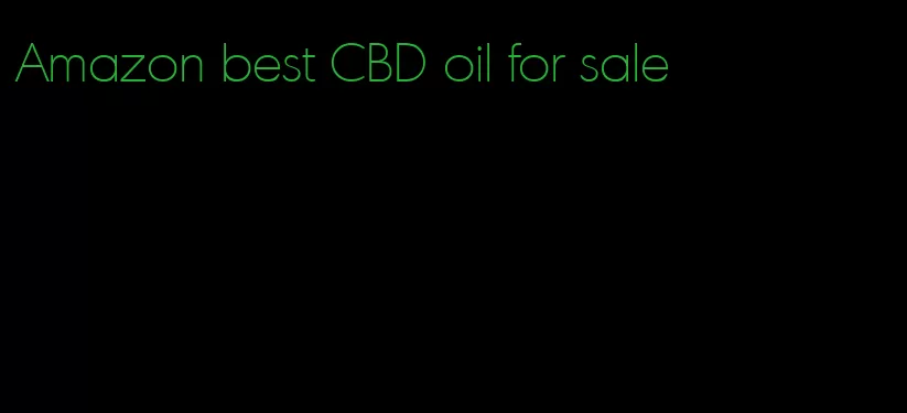 Amazon best CBD oil for sale