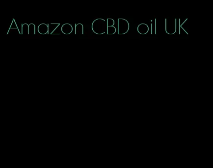 Amazon CBD oil UK