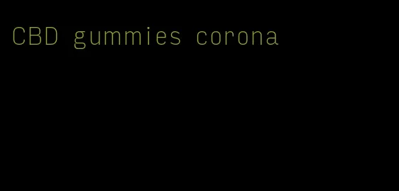 CBD gummies corona