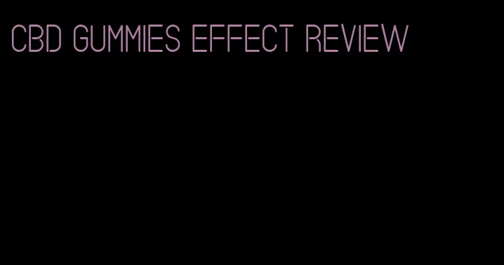 CBD gummies effect review