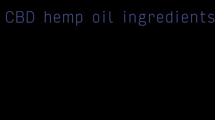 CBD hemp oil ingredients
