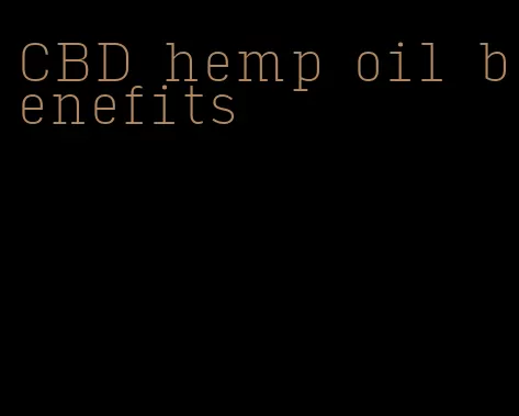 CBD hemp oil benefits