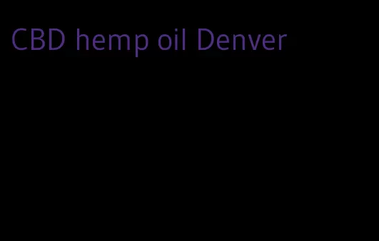 CBD hemp oil Denver