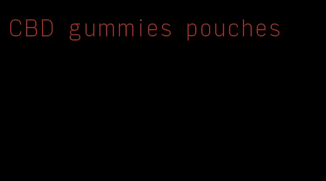 CBD gummies pouches