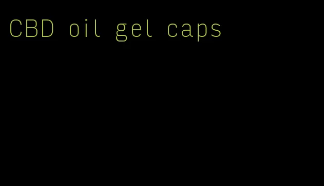 CBD oil gel caps