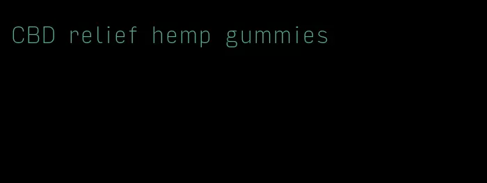 CBD relief hemp gummies
