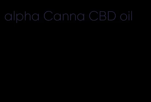 alpha Canna CBD oil