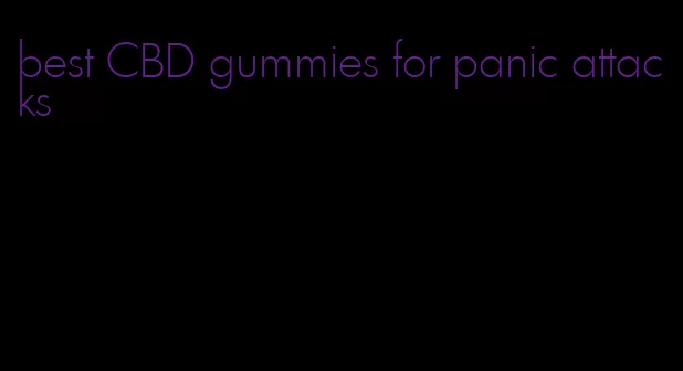 best CBD gummies for panic attacks