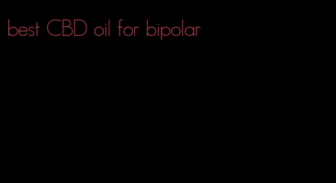 best CBD oil for bipolar