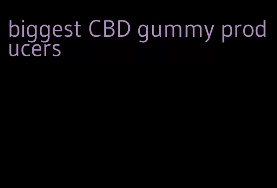 biggest CBD gummy producers