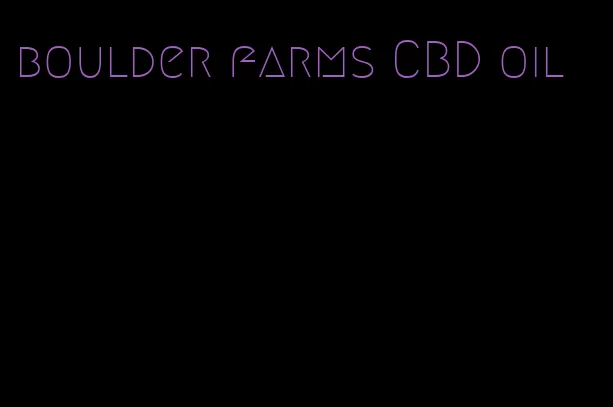 boulder farms CBD oil