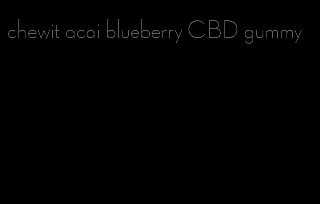 chewit acai blueberry CBD gummy