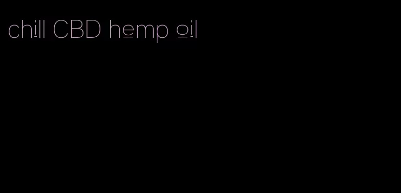 chill CBD hemp oil