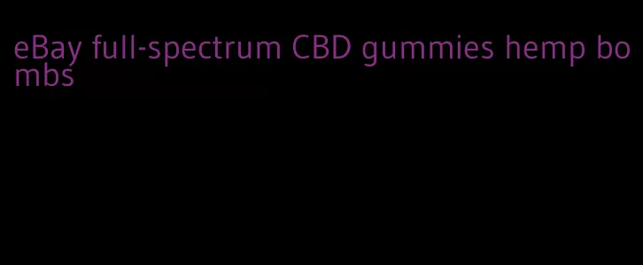 eBay full-spectrum CBD gummies hemp bombs