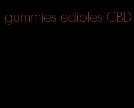 gummies edibles CBD