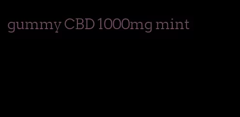 gummy CBD 1000mg mint