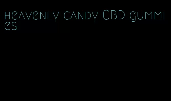 heavenly candy CBD gummies