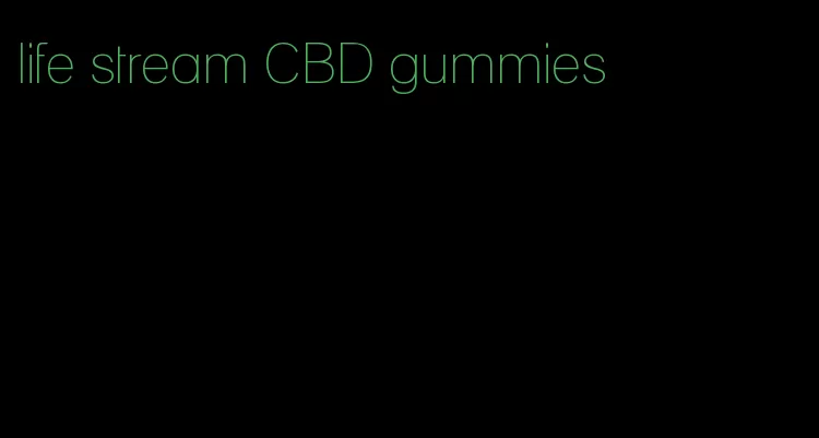 life stream CBD gummies