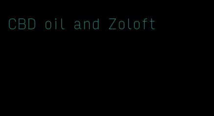 CBD oil and Zoloft