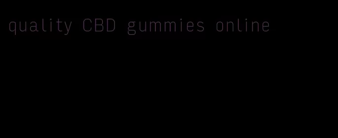 quality CBD gummies online