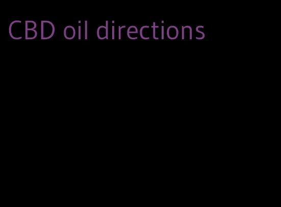 CBD oil directions