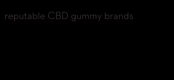 reputable CBD gummy brands