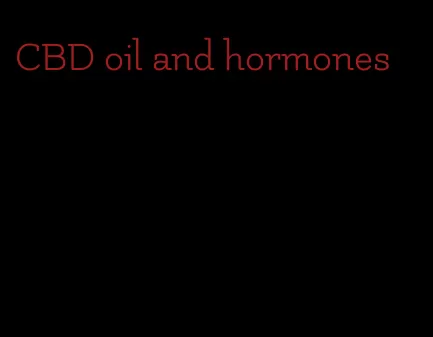 CBD oil and hormones