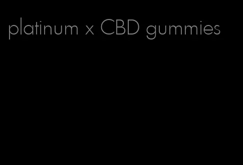 platinum x CBD gummies