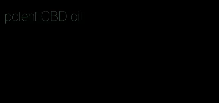potent CBD oil