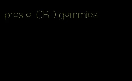 pros of CBD gummies