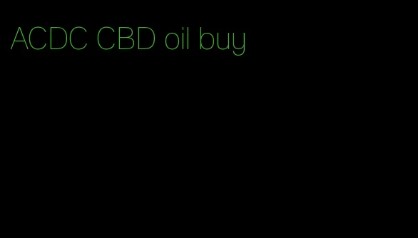 ACDC CBD oil buy