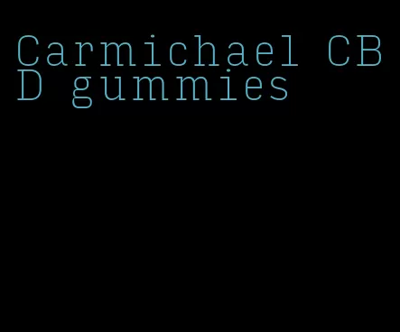 Carmichael CBD gummies